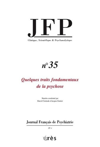 Emprunter Journal Français de Psychiatrie N° 35 : Quelques traits fondamentaux de la psychose livre