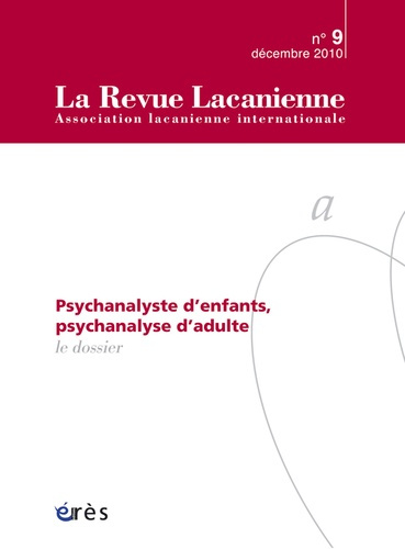 Emprunter La Revue Lacanienne N° 9, Mars 2011 : La psychanalyse, pas sans les enfants... livre