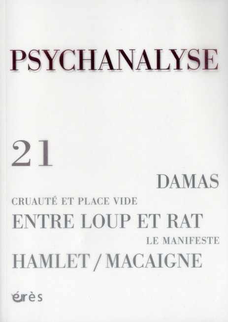 Emprunter PSYCHANALYSE 21 - NEVROSE OBSESSIONNELLE. PSYCHANALYSE EN SYRIE - LE MANIFESTE POUR LA PSYCHANALYSE livre