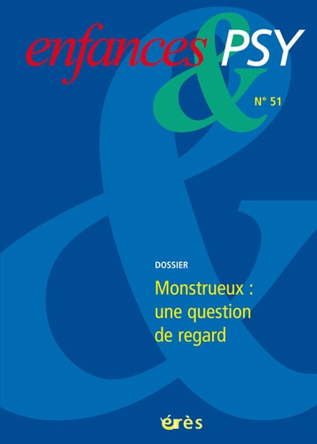 Emprunter Enfances & psy N° 51, Juin 2011 : Monstrueux : une question de regard livre