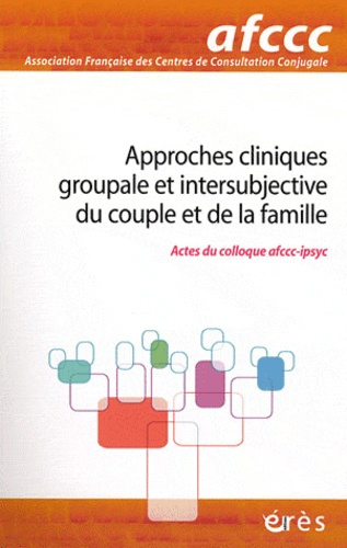 Emprunter Approches cliniques groupale et intersubjective du couple et de la famille livre