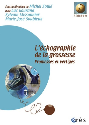 Emprunter L'échographie de la grossesse. Promesses et vertiges, avec 2 DVD 1 CD-ROM livre