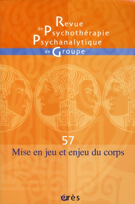 Emprunter Revue de psychothérapie psychanalytique de groupe N° 57/2011 : Mise en jeu et enjeu du corps livre
