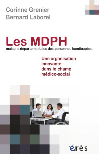 Emprunter Les MDPH (maisons départementales des personnes handicapées). Une organisation innovante dans le cha livre