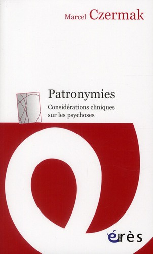Emprunter Patronymies. Considérations cliniques sur les psychoses livre