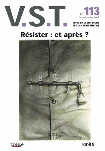 Emprunter VST N° 113, 1e trimestre 2012 : Résister, et après ? livre
