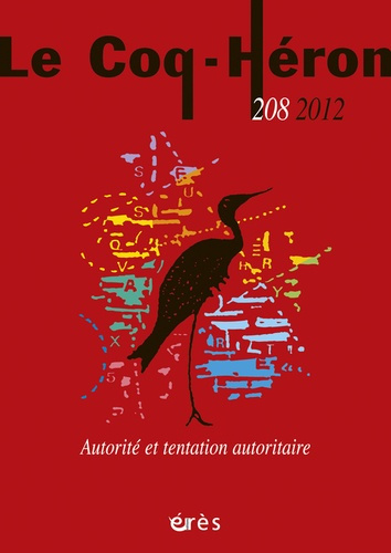 Emprunter Le Coq-Héron N° 208, Mars 2012 : Autorité et tentation autoritaire livre