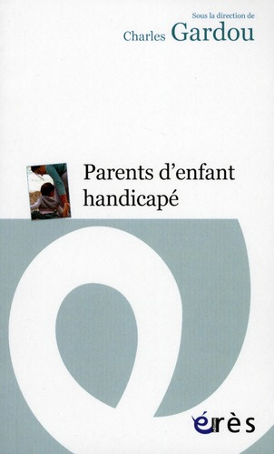 Emprunter Parents d'enfant handicapé. Le handicap en visages livre