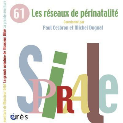 Emprunter Spirale N° 61, mars 2012 : Les réseaux de périnatalité livre