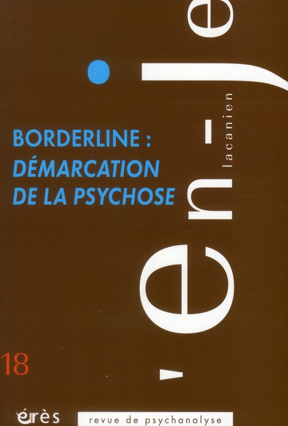 Emprunter L'en-je lacanien N° 18 : Borderline : démarcation de la psychose livre