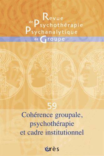 Emprunter Revue de psychothérapie psychanalytique de groupe N° 59/2012 : Cohérence groupale, psychothérapie et livre
