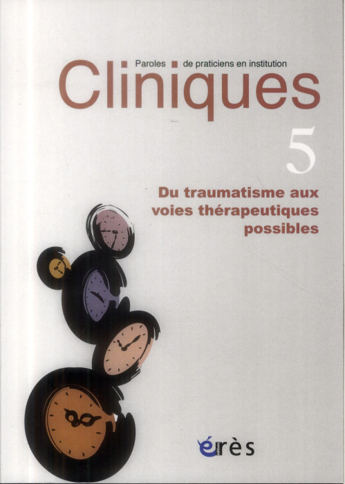 Emprunter Cliniques N° 5 : Du traumatisme aux voies thérapeutiques possibles livre
