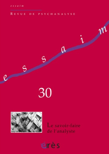 Emprunter Essaim N° 30, Printemps 2013 : Le savoir-faire du psychanalyste livre