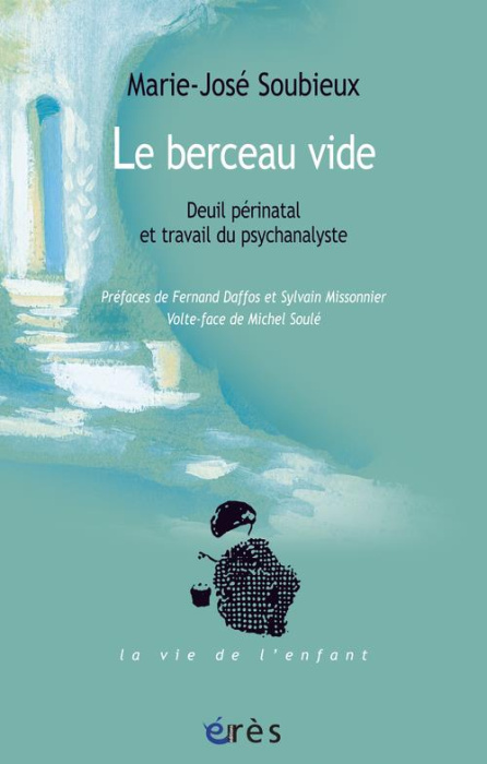 Emprunter Le berceau vide. Deuil périnatal et travail du psychanalyste livre