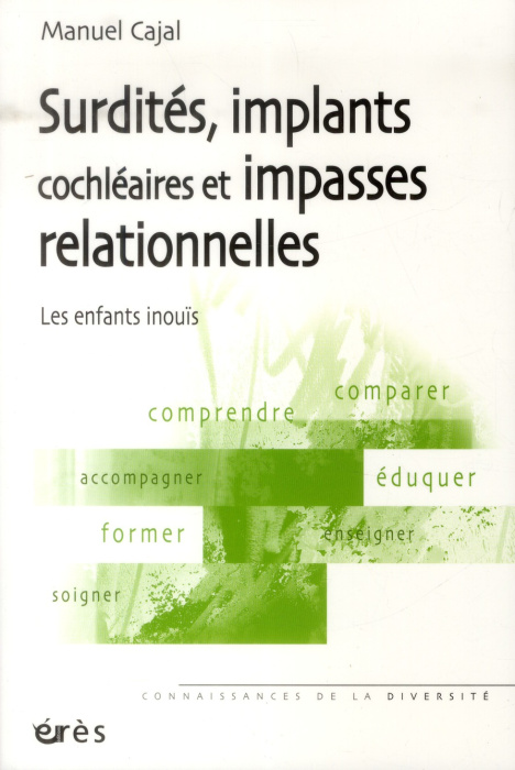 Emprunter Surdités, implants cochléaires et impasses relationnelles. Les enfants inouïs livre
