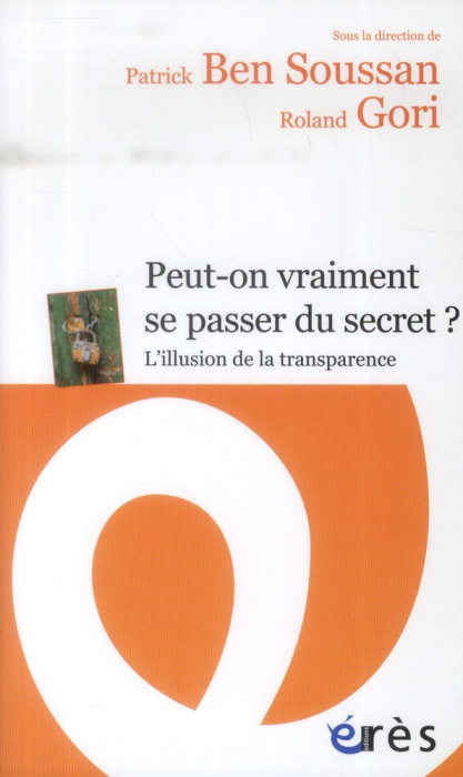 Emprunter Peut-on vraiment se passer du secret ? L'illusion de la transparence livre