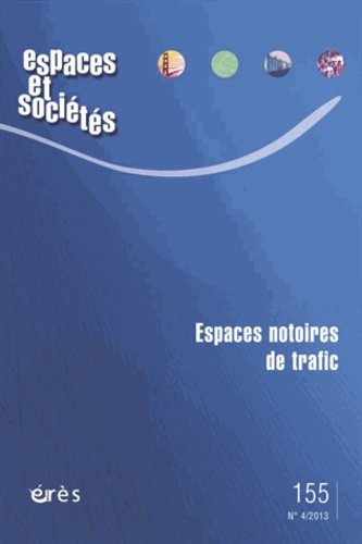 Emprunter Espaces et sociétés N° 155, décembre 2013 : Espaces notoires de trafic livre