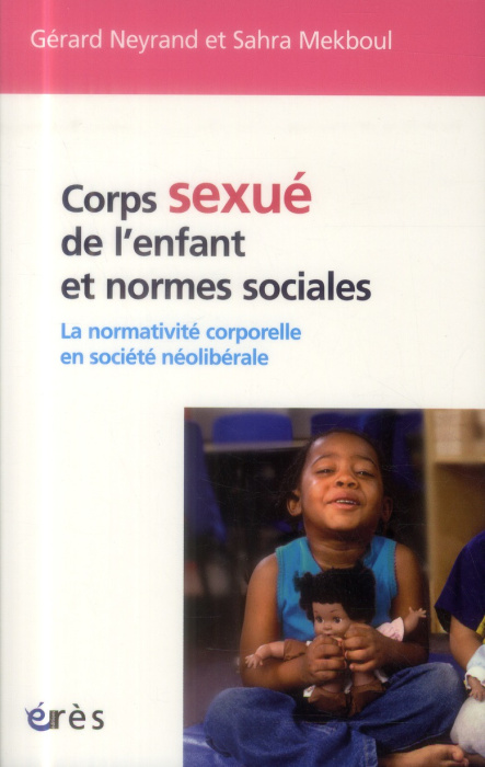 Emprunter Corps sexué de l'enfant et normes sociales. La normativité corporelle en société néolibérale livre