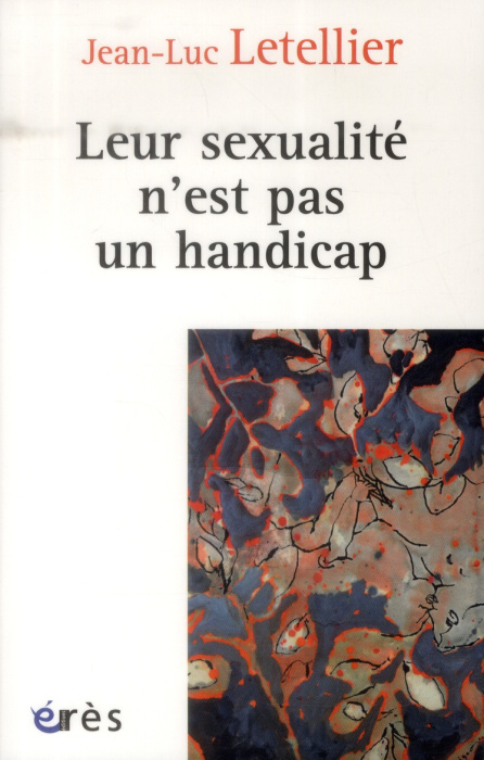 Emprunter Leur sexualité n'est pas un handicap. Prendre en compte la dimension sexuelle dans l'accompagnement livre