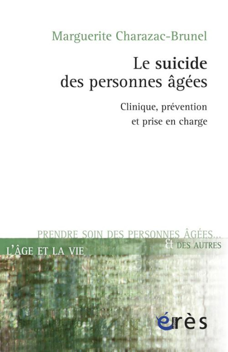 Emprunter Le suicide des personnes âgées. Clinique, prévention et prise en charge livre