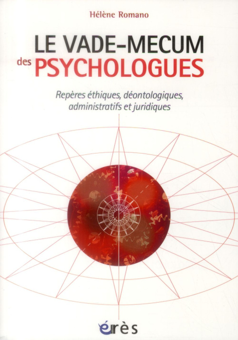 Emprunter Le vade mecum des psychologues / Repères éthiques, déontologiques, administratifs et juridiques livre