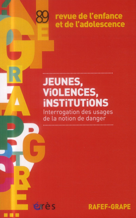 Emprunter Revue de l'enfance et de l'adolescence N° 89 : Jeunes, violences, institutions. Interrogation des us livre