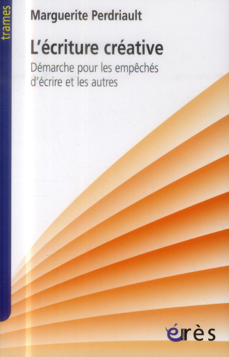 Emprunter L'écriture créative.Démarche pour les empêchés d'écrire et les autres livre