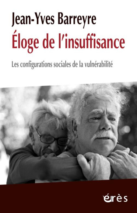Emprunter Eloge de l'insuffisance. Les configurations sociales de la vulnérabilité livre