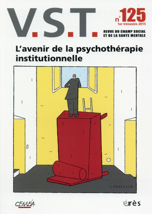 Emprunter VST N° 125, 1er trimestre 2015 : L'avenir de la psychothérapie institutionnelle livre