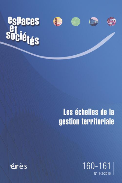 Emprunter Espaces et sociétés N° 160-161, Mars 2015 : Les échelles de la gestion territoriale livre