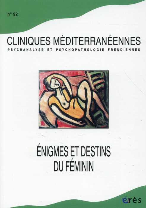Emprunter Cliniques méditerranéennes N° 92, 2015 : Enigmes et destins du féminin livre