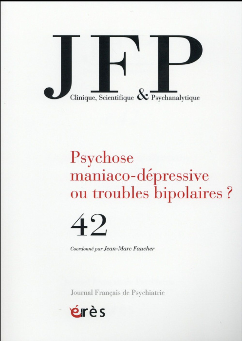 Emprunter Journal Français de Psychiatrie/42/Psychose maniaco-dépressive ou troubles bipolaires ? livre