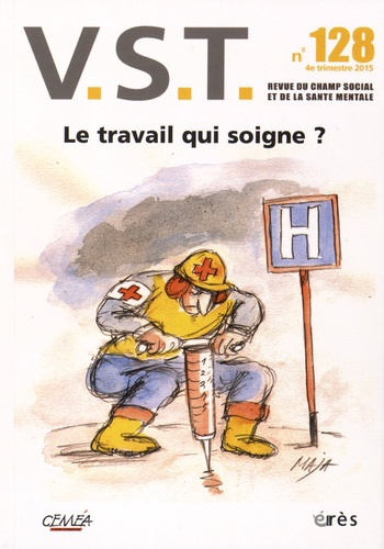 Emprunter VST N° 128, 4e trimestre 2015 : Le travail qui soigne ? livre