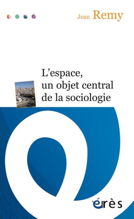 Emprunter L'espace, un objet central de la sociologie livre