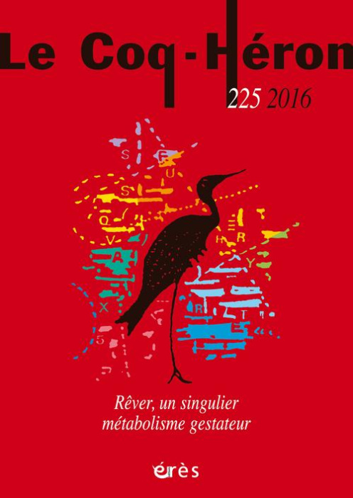 Emprunter Le Coq-Héron N° 225, juin 2016 : Rêver, un singulier métabolisme gestateur livre