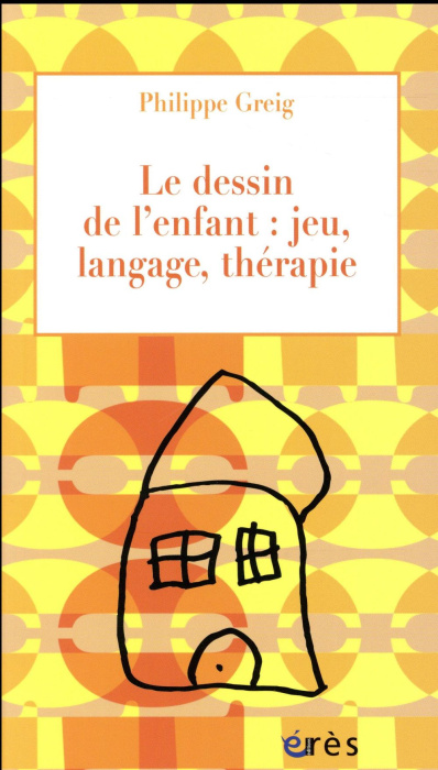 Emprunter Le dessin de l'enfant : jeu, langage, thérapie livre