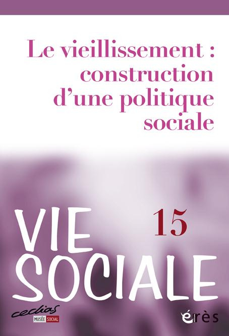 Emprunter Vie Sociale N° 15 : Les défis du vieillissement : construction d'une politique sociale livre