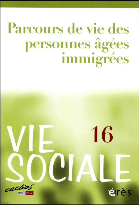 Emprunter Vie Sociale N° 16 : Parcours de vie des personnes âgées immigrées livre