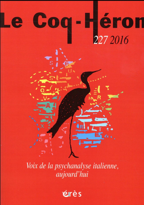 Emprunter Le Coq-Héron N° 227, décembre 2016 : Voix de la psychanalyse italienne, aujourd'hui livre