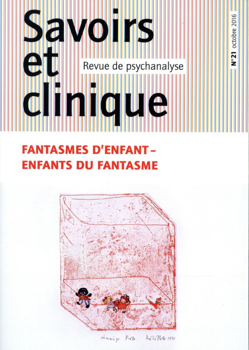 Emprunter Savoirs et clinique N° 21, octobre 2016 : Fantasmes d'enfant, enfants du fantasme livre