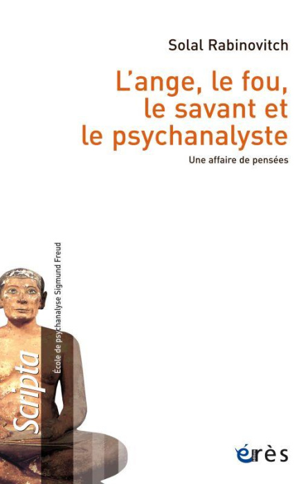 Emprunter L'ange, le fou, le savant et le psychanalyste. Une affaire de pensées livre
