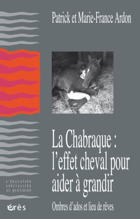 Emprunter La Chabraque : l'effet cheval pour aider à grandir. Ombres d'ados et lieu de rêves livre