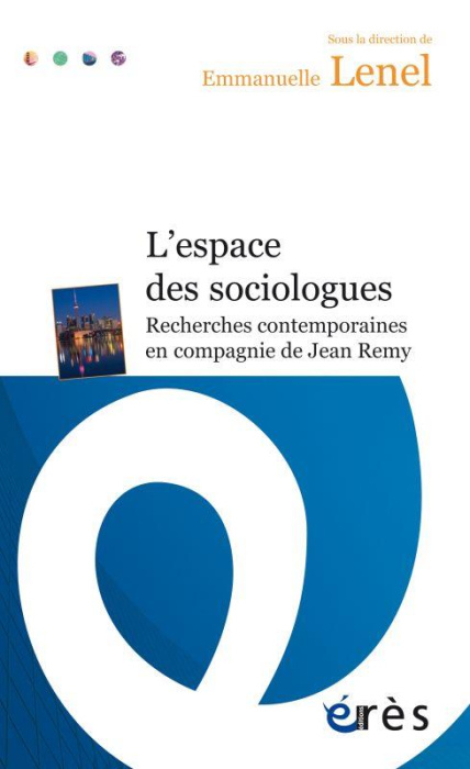 Emprunter L'espace des sociologues. Recherches contemporaines en compagnie de Jean Remy livre