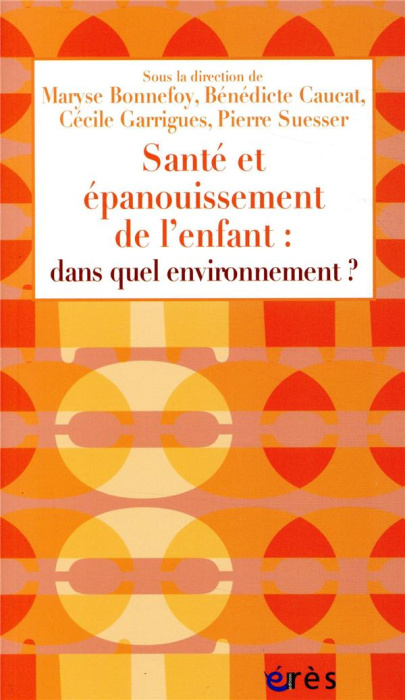 Emprunter Santé et épanouissement de l'enfant : dans quel environnement ? livre