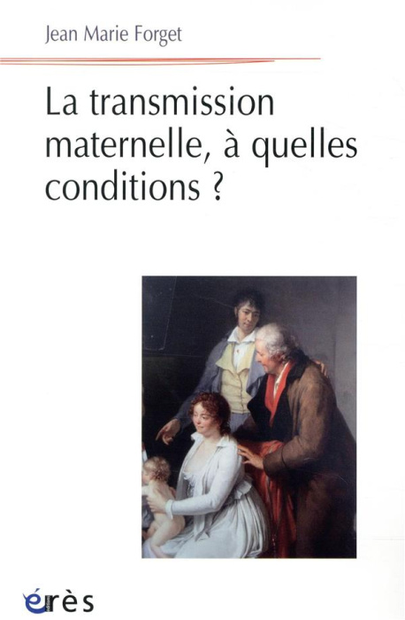 Emprunter La transmission maternelle, à quelle conditions ? livre