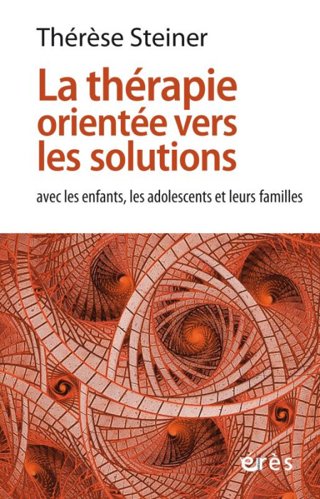 Emprunter La thérapie orientée vers les solutions avec les enfants, les adolescents et leurs familles livre