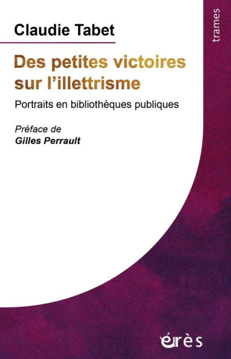 Emprunter Des petites victoires sur l'illettrisme. Portraits en bibliothèques publiques livre