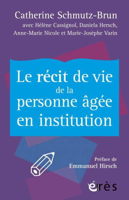 Emprunter Le récit de vie de la personne agée en institution livre