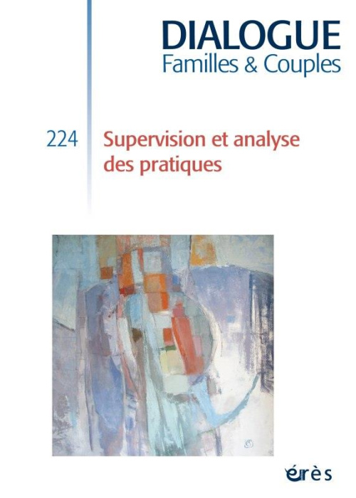Emprunter Dialogue N° 224, juin 2019 : Supervision et analyse des pratiques livre