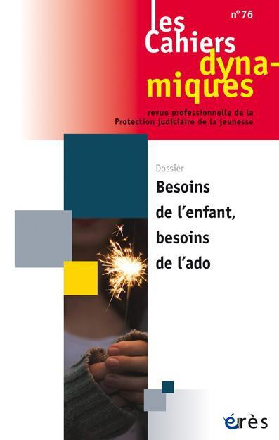 Emprunter Les Cahiers dynamiques N° 76, janvier 2020 : Besoins de l'enfant, besoins de l'ado livre